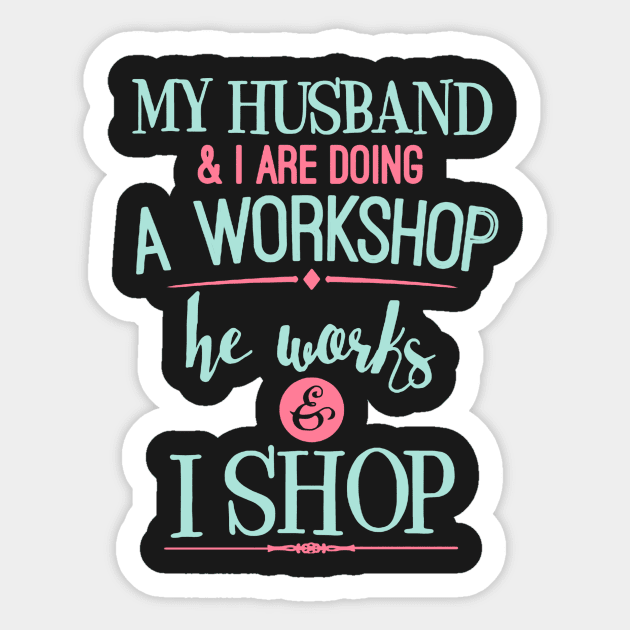 My Husband And I Are Doing a Workshop Sticker by babettenoella